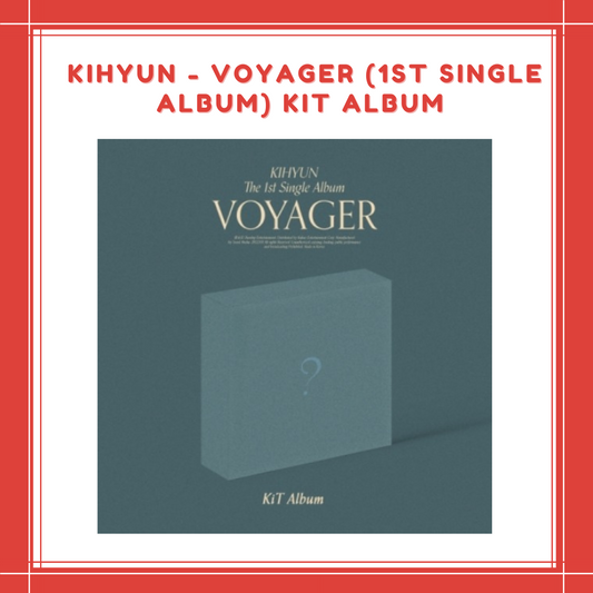 [PREORDER] KIHYUN - VOYAGER (1ST SINGLE ALBUM) KIT ALBUM