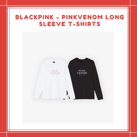 [PREORDER] BLACKPINK - PINKVENOM LONG SLEEVE T-SHIRTS