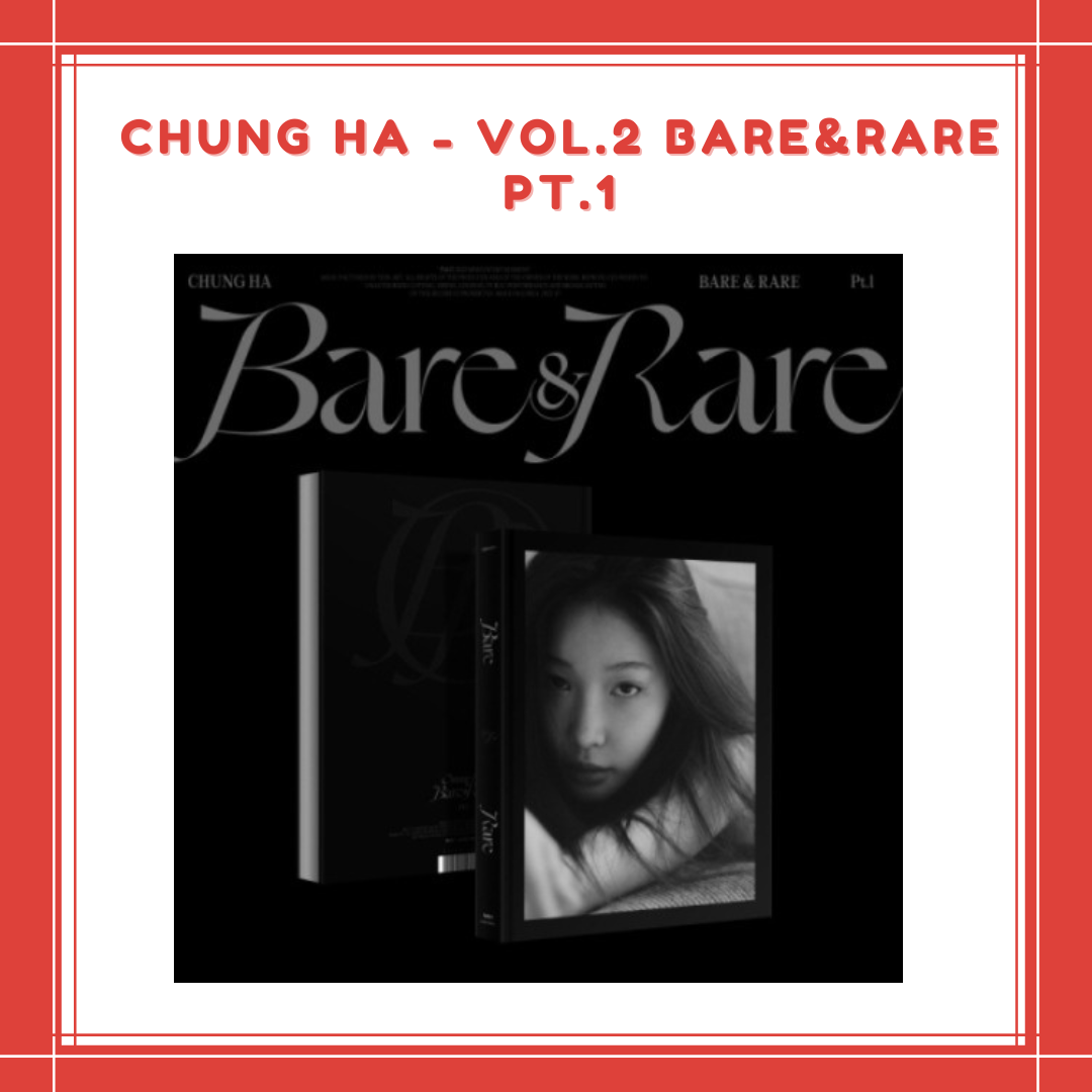 [PREORDER] CHUNG HA - VOL.2 BARE&RARE PT.1