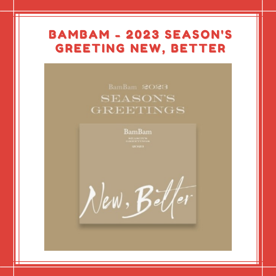 [PREORDER] BAMBAM - 2023 SEASON'S GREETING NEW, BETTER