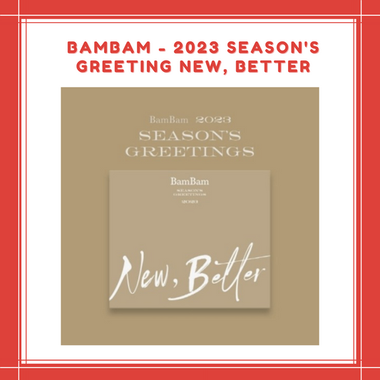 [PREORDER] BAMBAM - 2023 SEASON'S GREETING NEW, BETTER