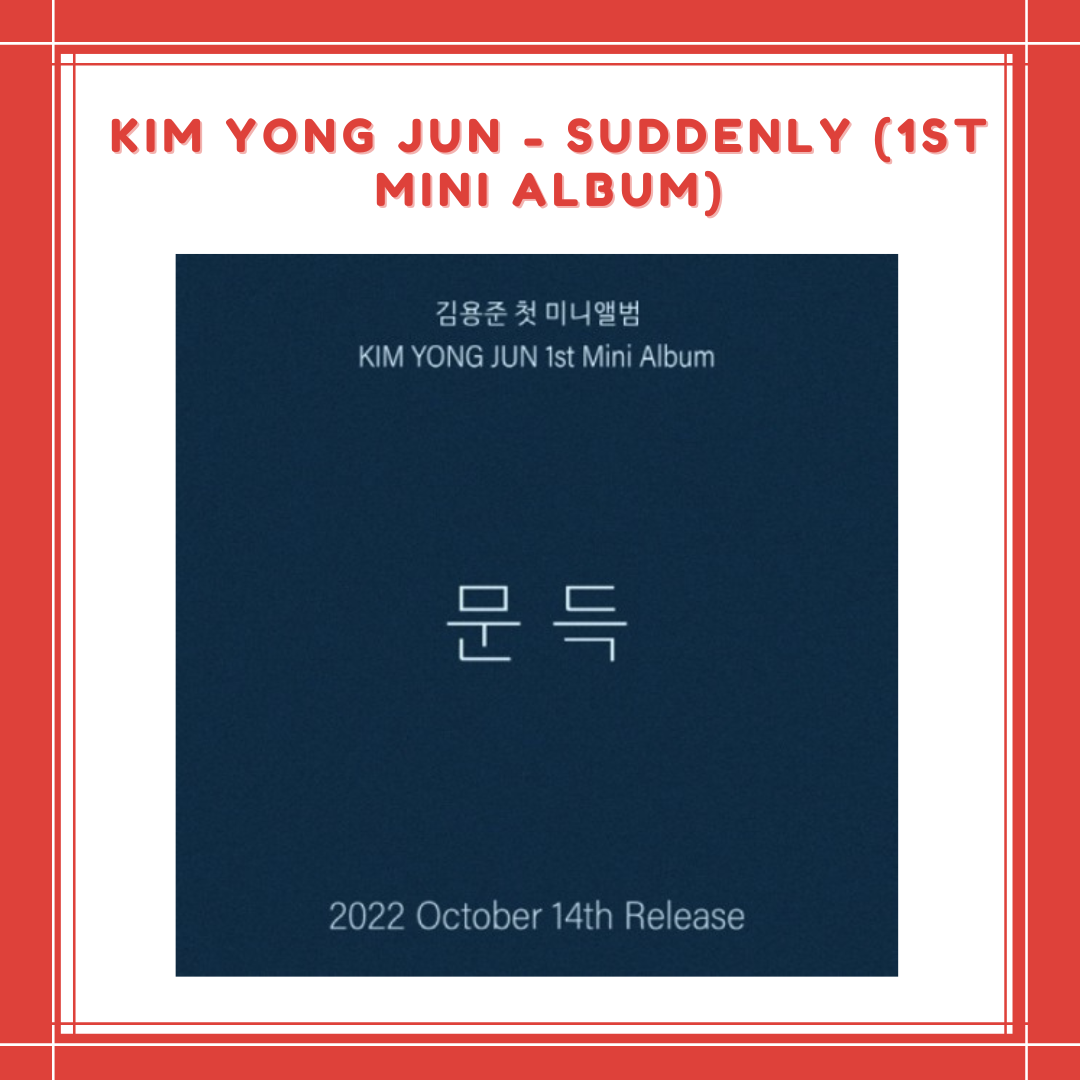 [PREORDER] KIM YONG JUN - SUDDENLY (1ST MINI ALBUM)