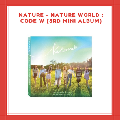 [PREORDER] NATURE - NATURE WORLD : CODE W (3RD MINI ALBUM)