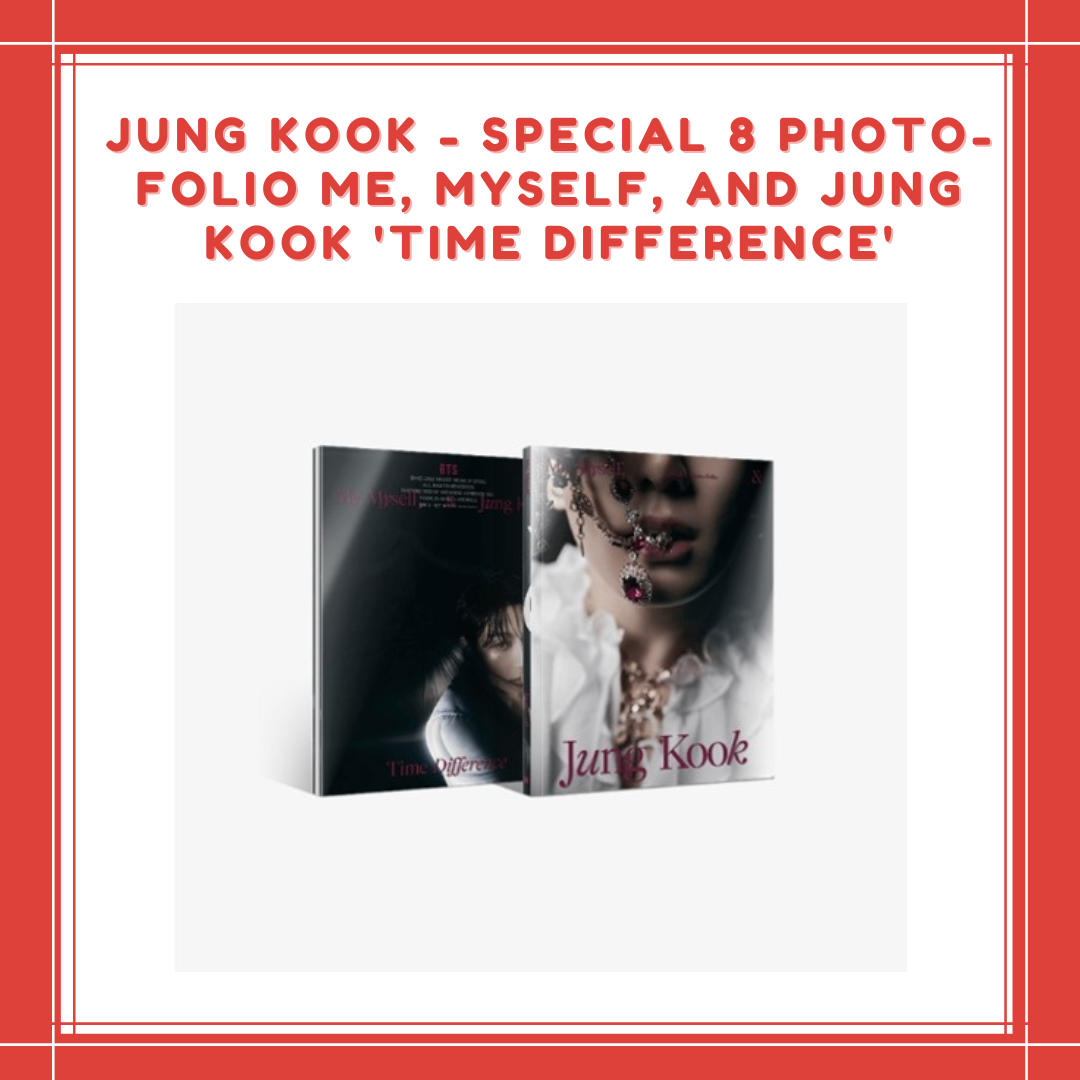 [PREORDER] JUNG KOOK - SPECIAL 8 PHOTO-FOLIO ME, MYSELF, AND JUNG KOOK 'TIME DIFFERENCE'