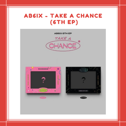 [PREORDER] AB6IX - TAKE A CHANCE (6TH EP)