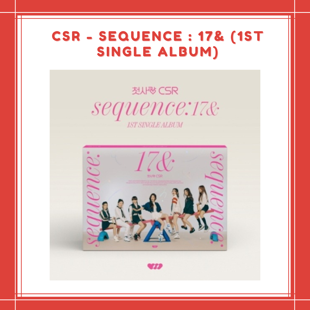 [PREORDER] CSR - SEQUENCE : 17& (1ST SINGLE ALBUM)