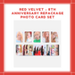 [PREORDER] RED VELVET- 8TH ANNIVERSARY REPACKAGE PHOTO CARD SET