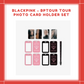 [PREORDER] BLACKPINK - BPTOUR TOUR PHOTO CARD HOLDER SET
