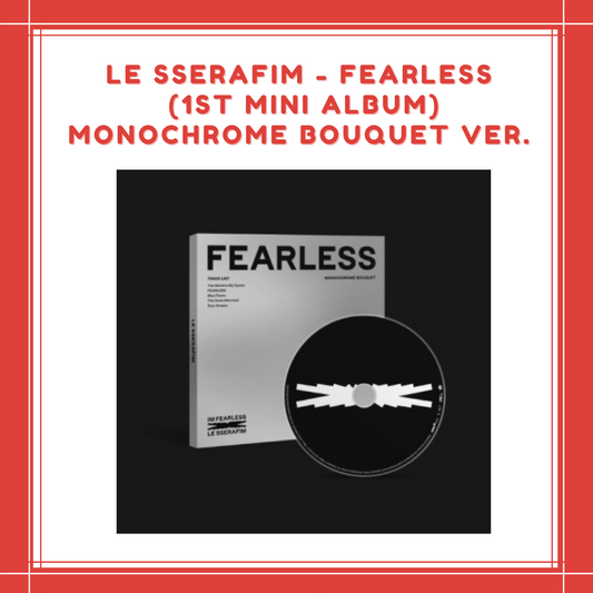 [ON HAND] LE SSERAFIM - FEARLESS (1ST MINI ALBUM) MONOCHROME BOUQUET VER.