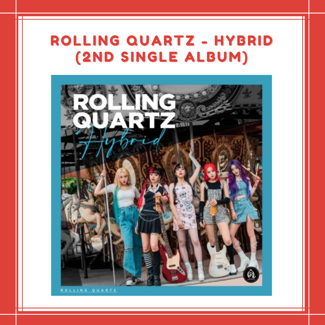 [PREORDER] ROLLING QUARTZ - HYBRID (2ND SINGLE ALBUM)