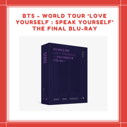 [PREORDER] BTS - WORLD TOUR ‘LOVE YOURSELF : SPEAK YOURSELF’ THE FINAL BLU-RAY