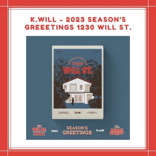 [PREORDER] K.WILL - 2023 SEASON'S GREEETINGS 1230 WILL ST.