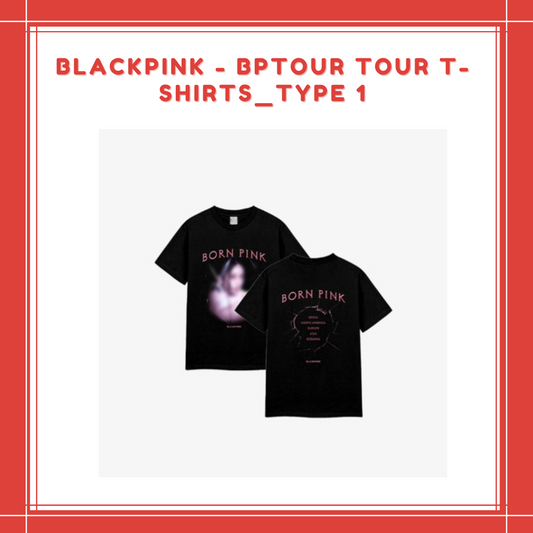 [PREORDER] BLACKPINK - BPTOUR TOUR T-SHIRTS_TYPE 1