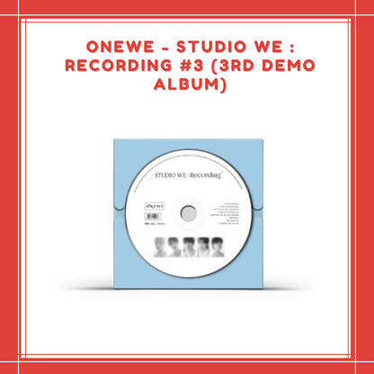 [PREORDER] ONEWE - STUDIO WE : RECORDING #3 (3RD DEMO ALBUM)