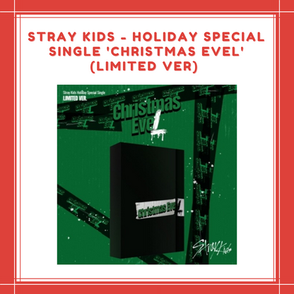 [PREORDER] STRAY KIDS - HOLIDAY SPECIAL SINGLE 'CHRISTMAS EveL' (LIMITED VER)