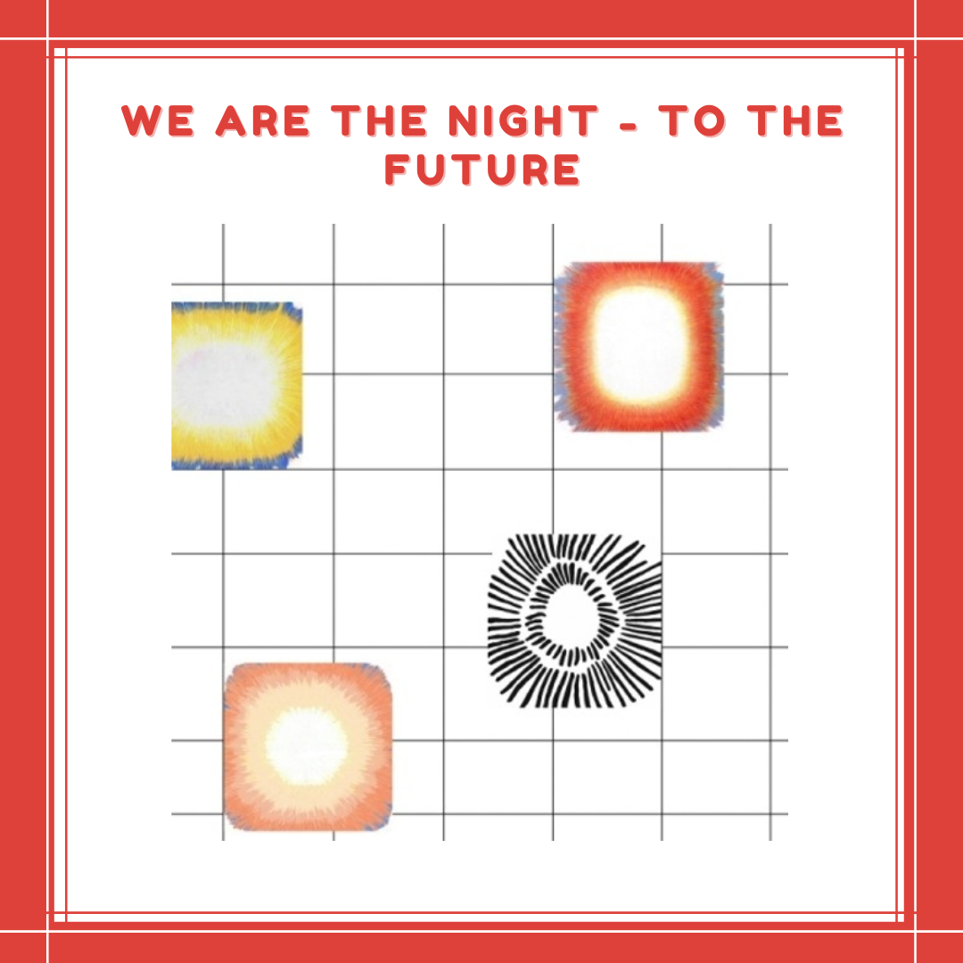 [PREORDER] WE ARE THE NIGHT - TO THE FUTURE
