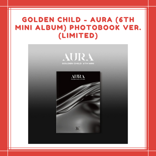 [PREORDER] GOLDEN CHILD - AURA (6TH MINI ALBUM) PHOTOBOOK VER. (LIMITED)