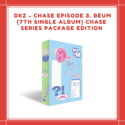 [PREORDER]  DKZ - CHASE EPISODE 3. BEUM (7TH SINGLE ALBUM) CHASE SERIES PACKAGE EDITION