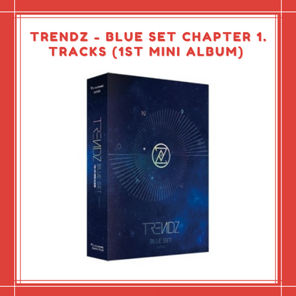 [PREORDER] TRENDZ - BLUE SET CHAPTER 1. TRACKS (1ST MINI ALBUM)