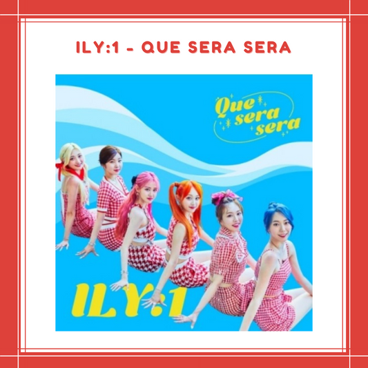 [PREORDER] ILY:1 - QUE SERA SERA