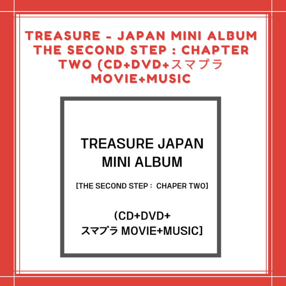 [PREORDER] TREASURE - JAPAN MINI ALBUM THE SECOND STEP : CHAPTER TWO CD+DVD+スマプラ MOVIE+MUSIC
