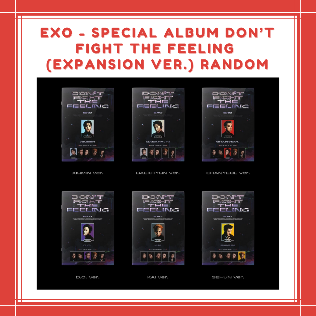 [PREORDER] EXO - SPECIAL ALBUM DON’T FIGHT THE FEELING (Expansion Ver.) / RANDOM