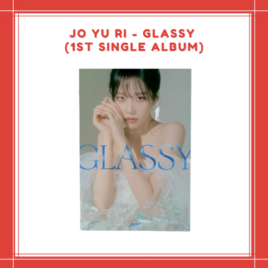 [PREORDER] JO YU RI - GLASSY (1ST SINGLE ALBUM)