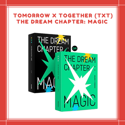 [PREORDER] TOMORROW X TOGETHER (TXT) - THE DREAM CHAPTER: MAGIC