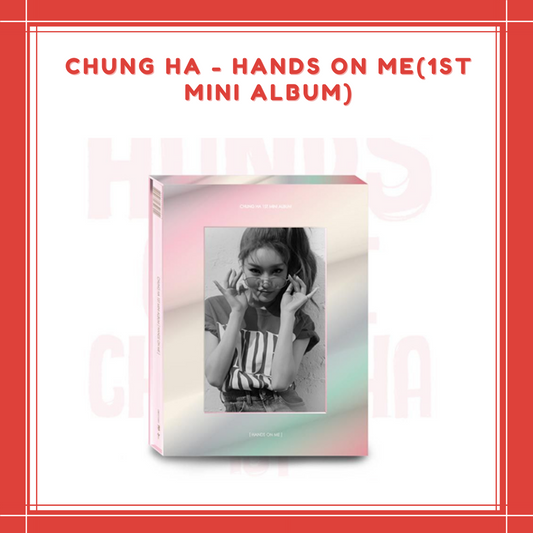 [PREORDER] CHUNG HA - HANDS ON ME(1ST MINI ALBUM)