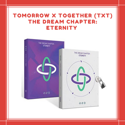 [PREORDER] TOMORROW X TOGETHER (TXT) - THE DREAM CHAPTER: ETERNITY