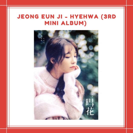 [PREORDER] JEONG EUN JI - HYEHWA (3RD MINI ALBUM)