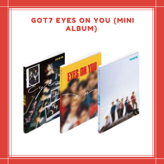 [PREORDER] GOT7 - EYES ON YOU (MINI ALBUM)