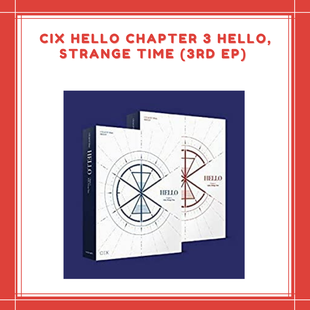 [PREORDER] CIX - HELLO CHAPTER 3. HELLO, STRANGE TIME (3RD EP)