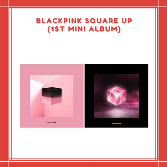 [PREORDER] BLACKPINK - SQUARE UP (1ST MINI ALBUM)