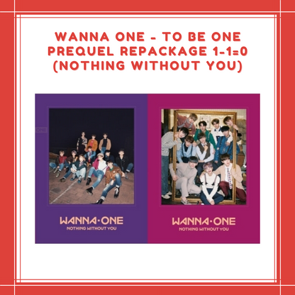 [PREORDER] WANNA ONE - TO BE ONE PREQUEL REPACKAGE 1-1=0 (NOTHING WITHOUT YOU)