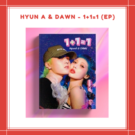 [PREORDER] HYUN A & DAWN - 1+1=1(EP)