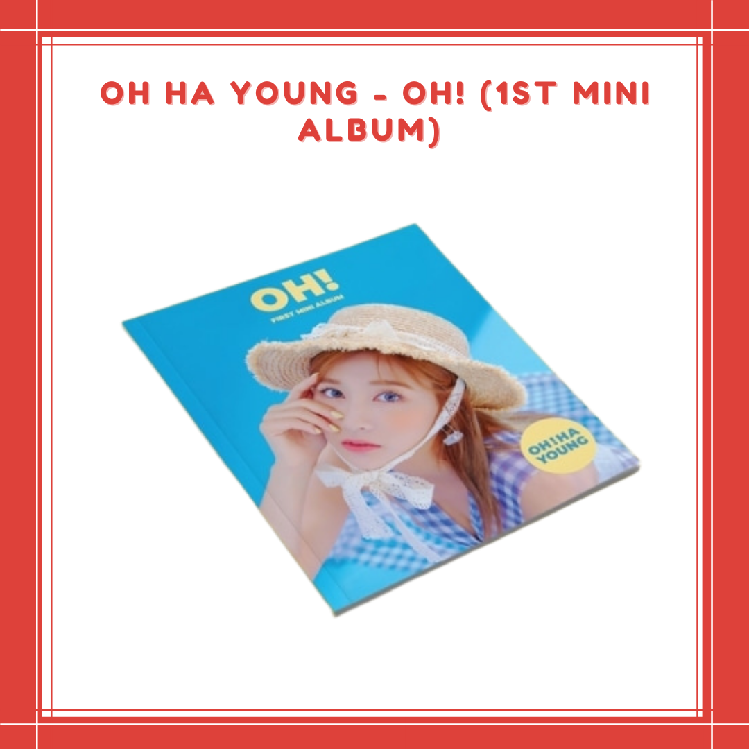 [PREORDER] OH HA YOUNG - OH! (1ST MINI ALBUM)