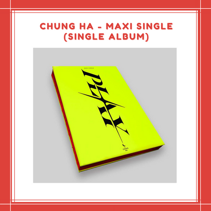 [PREORDER] CHUNG HA - MAXI SINGLE (SINGLE ALBUM)