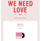 [PREORDER] STAYC - WE NEED LOVE MERCH